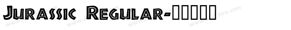 Jurassic Regular字体转换